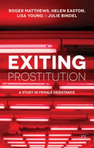 Kniha Exiting Prostitution Roger Matthews