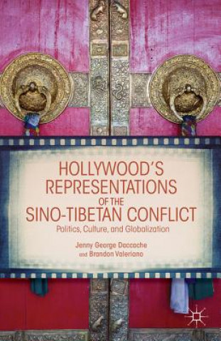 Książka Hollywood's Representations of the Sino-Tibetan Conflict Jenny George Daccache