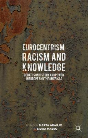 Carte Eurocentrism, Racism and Knowledge Marta Araujo