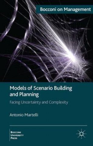 Kniha Models of Scenario Building and Planning Antonio Martelli