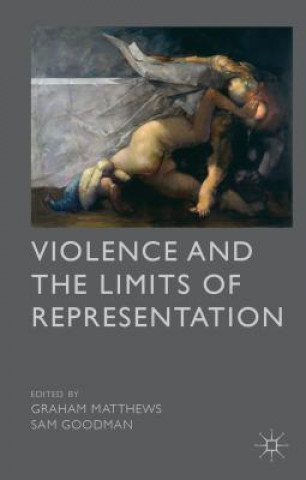 Książka Violence and the Limits of Representation G. Matthews