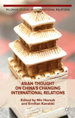 Kniha Asian Thought on China's Changing International Relations Assoc. Prof. Emilian Kavalski