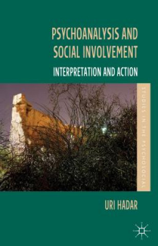 Knjiga Psychoanalysis and Social Involvement Uri Hadar