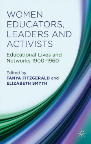 Livre Women Educators, Leaders and Activists Tanya Fitzgerald