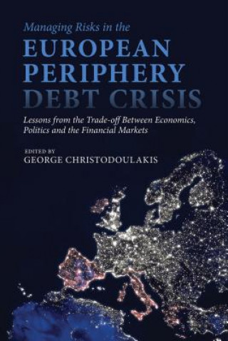 Buch Managing Risks in the European Periphery Debt Crisis George Christodoulakis