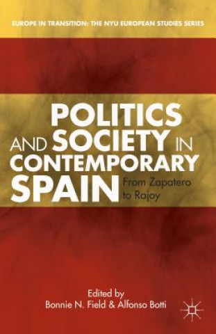 Kniha Politics and Society in Contemporary Spain A. Botti