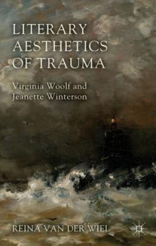 Książka Literary Aesthetics of Trauma Reina Van der Wiel