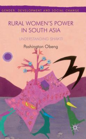 Libro Rural Women's Power in South Asia: Pashington Obeng