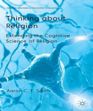 Livre Thinking about Religion Aaron C. T. Smith