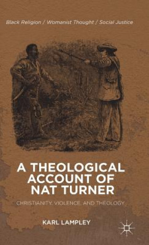 Kniha Theological Account of Nat Turner Karl Lampley
