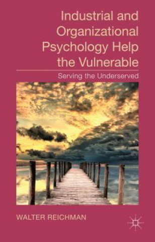 Carte Industrial and Organizational Psychology Help the Vulnerable W. Reichman