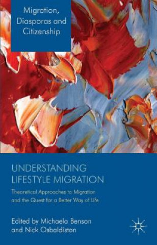 Livre Understanding Lifestyle Migration M. Benson