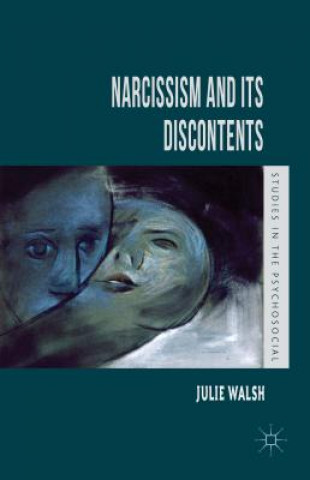 Buch Narcissism and Its Discontents Julie Walsh