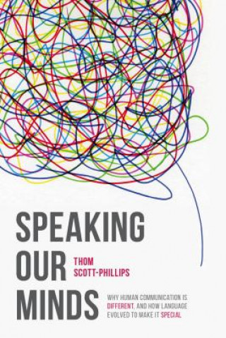 Knjiga Speaking Our Minds Thomas C. Scott-Phillips