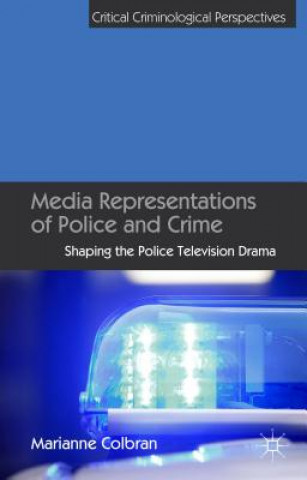 Kniha Media Representations of Police and Crime Marianne Colbran