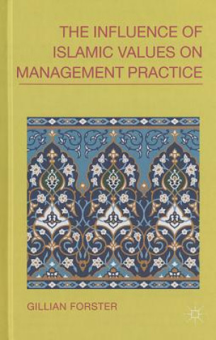 Book Influence of Islamic Values on Management Practice Gillian Forster