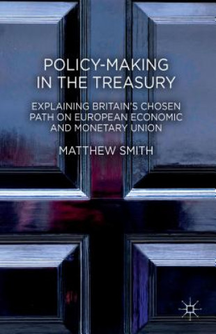 Carte Policy-Making in the Treasury Matthew Smith