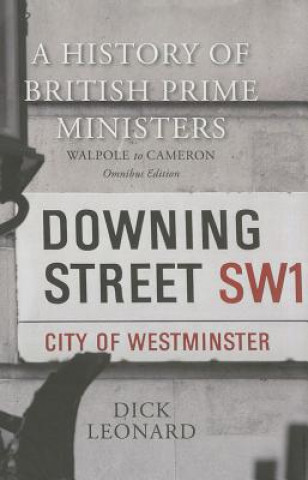 Livre History of British Prime Ministers (Omnibus Edition) Dick Leonard