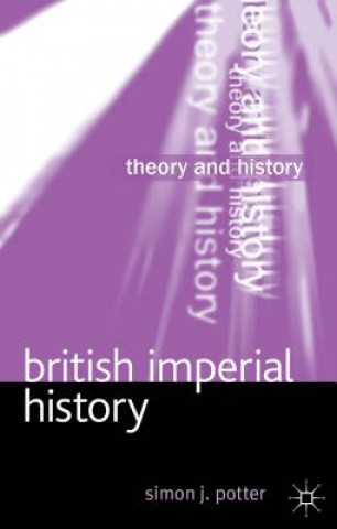 Kniha British Imperial History Simon Potter