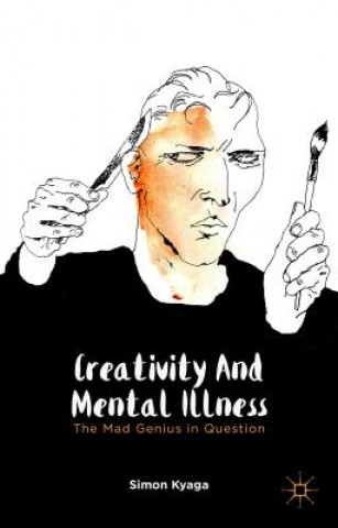 Книга Creativity and Mental Illness Simon Kyaga