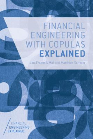 Kniha Financial Engineering with Copulas Explained Jan-Frederik Mai