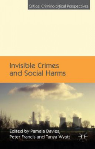 Carte Invisible Crimes and Social Harms P. Davies
