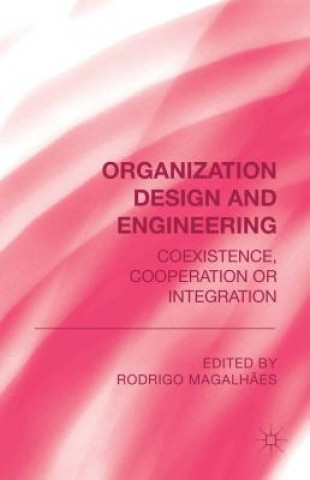 Kniha Organization Design and Engineering R. Magalhães