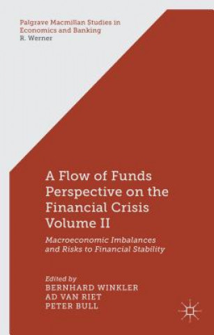 Książka Flow-of-Funds Perspective on the Financial Crisis Volume II B. Winkler