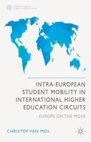 Carte Intra-European Student Mobility in International Higher Education Circuits Christof Van Mol