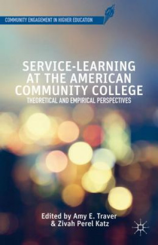 Knjiga Service-Learning at the American Community College A. Traver