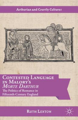 Kniha Contested Language in Malory's Morte Darthur Ruth Lexton