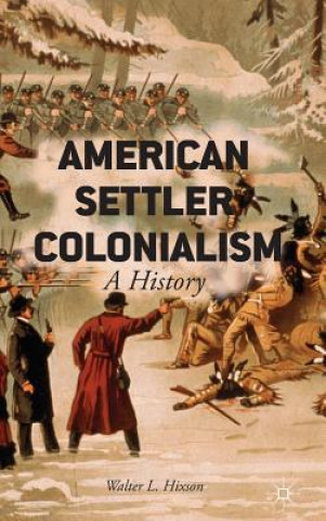 Carte American Settler Colonialism Walter L. Hixson