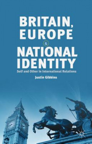 Kniha Britain, Europe and National Identity Justin Gibbins