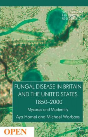 Książka Fungal Disease in Britain and the United States 1850-2000 Aya Homei