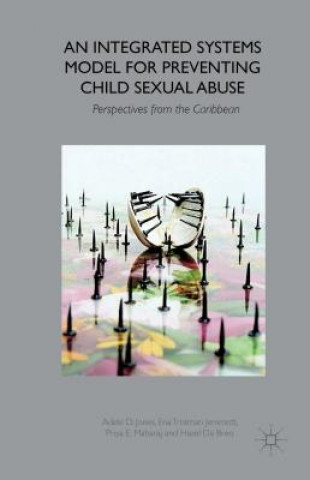 Knjiga Integrated Systems Model for Preventing Child Sexual Abuse Hazel Da Breo