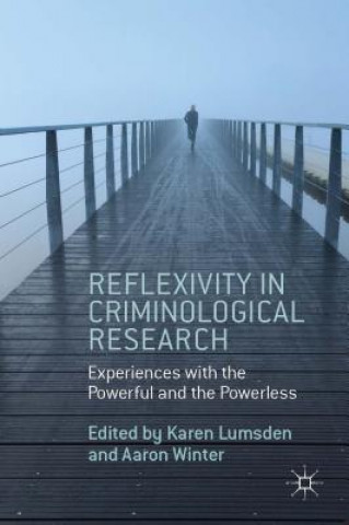 Libro Reflexivity in Criminological Research Aaron Winter