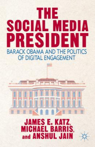 Könyv Social Media President James E. Katz