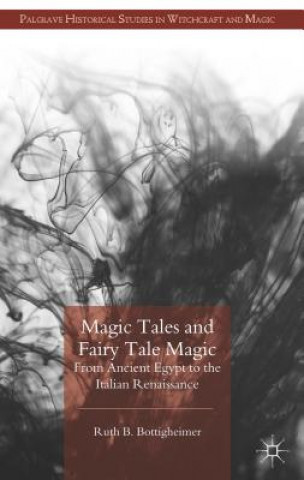 Kniha Magic Tales and Fairy Tale Magic Ruth B. Bottigheimer