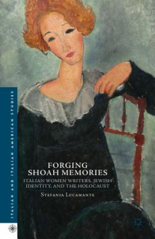 Livre Forging Shoah Memories Stefania Lucamante