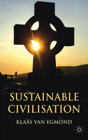 Knjiga Sustainable Civilization Klaas Van Egmond