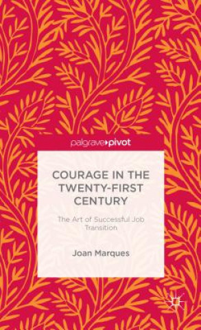 Książka Courage in the Twenty-First Century Joan Marques