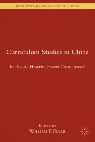 Könyv Curriculum Studies in China W. Pinar