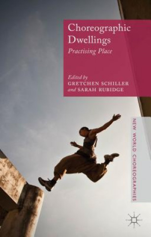 Kniha Choreographic Dwellings G. Schiller