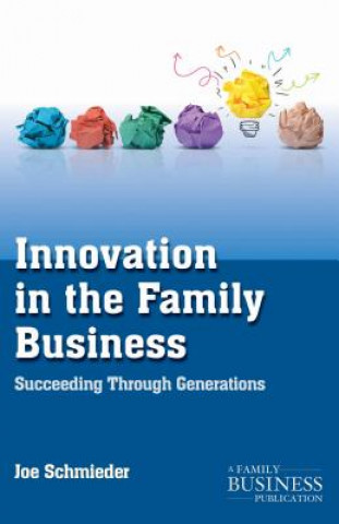 Kniha Innovation in the Family Business Joseph Schmieder