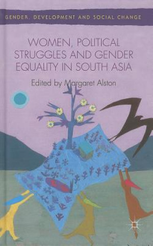 Carte Women, Political Struggles and Gender Equality in South Asia M. Alston