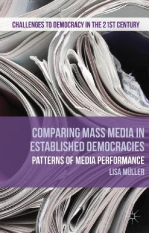 Könyv Comparing Mass Media in Established Democracies Lisa Muller