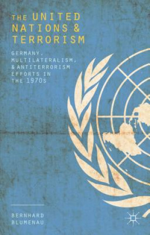 Kniha United Nations and Terrorism Bernhard Blumenau