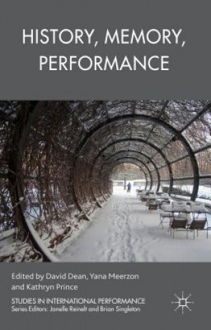 Kniha History, Memory, Performance D. Dean