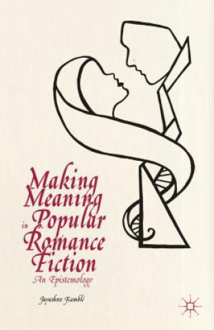 Buch Making Meaning in Popular Romance Fiction Jayashree Kamble