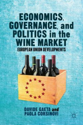 Kniha Economics, Governance, and Politics in the Wine Market Davide Gaeta